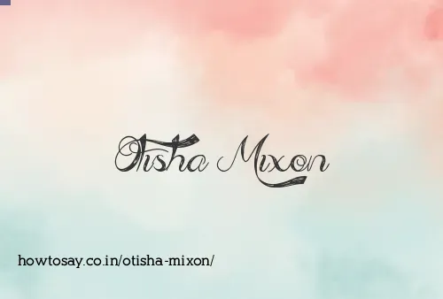Otisha Mixon