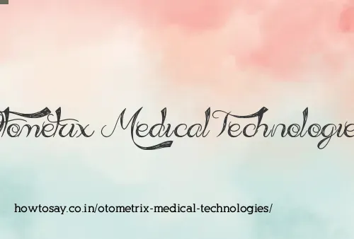 Otometrix Medical Technologies