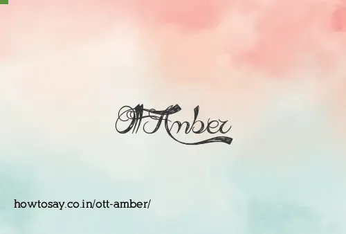 Ott Amber