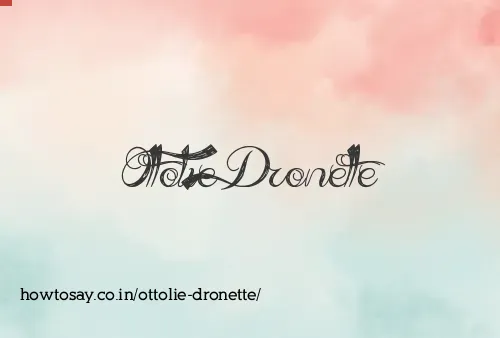 Ottolie Dronette