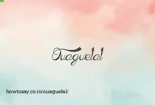 Ouaguelal