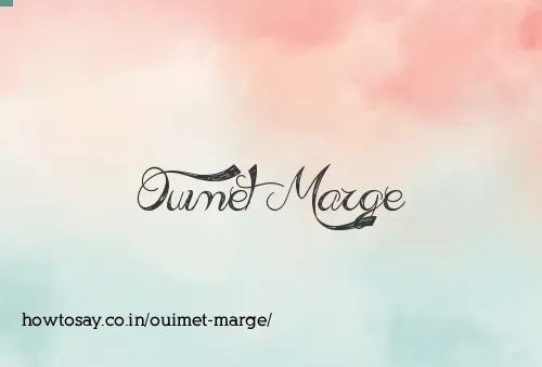 Ouimet Marge