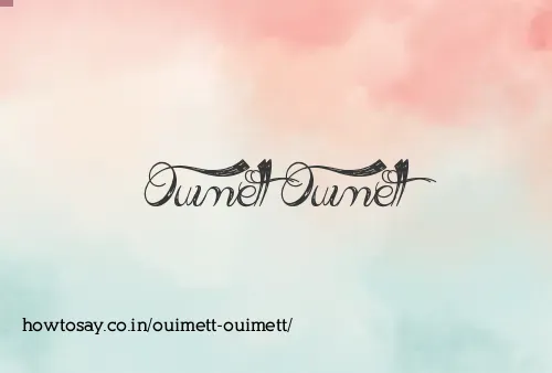 Ouimett Ouimett