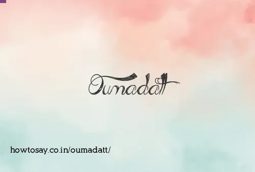 Oumadatt
