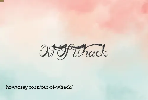 Out Of Whack