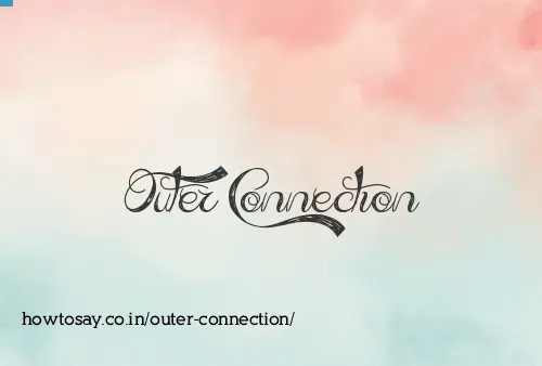 Outer Connection