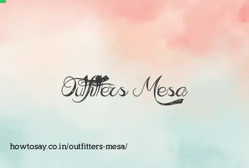 Outfitters Mesa