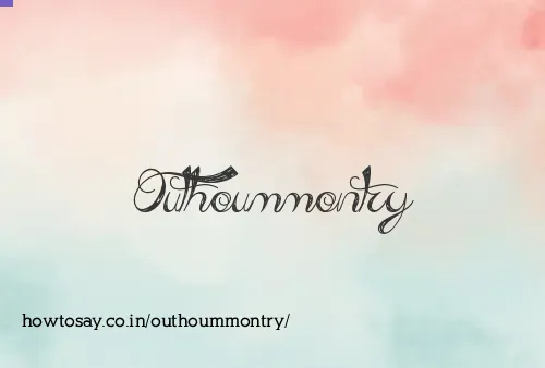 Outhoummontry