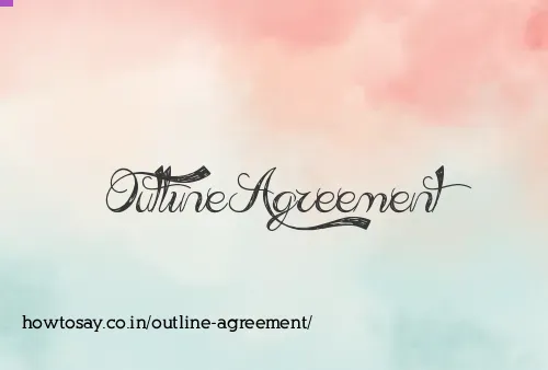 Outline Agreement
