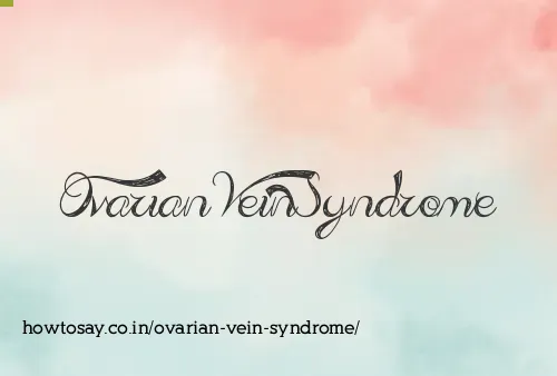Ovarian Vein Syndrome