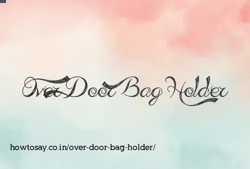 Over Door Bag Holder
