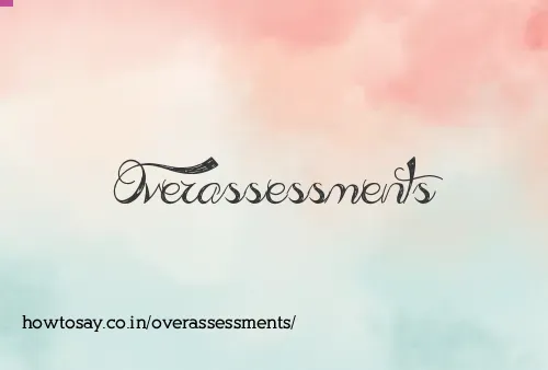 Overassessments