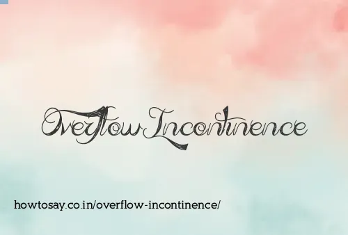 Overflow Incontinence
