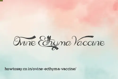 Ovine Ecthyma Vaccine