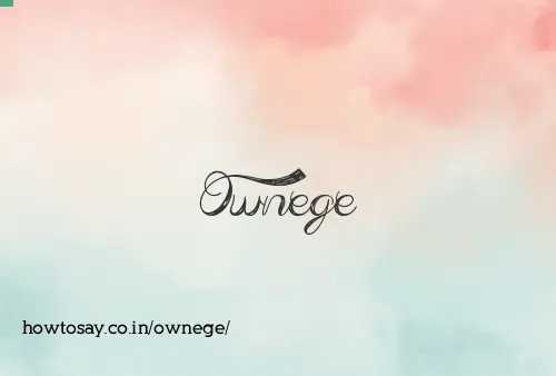 Ownege