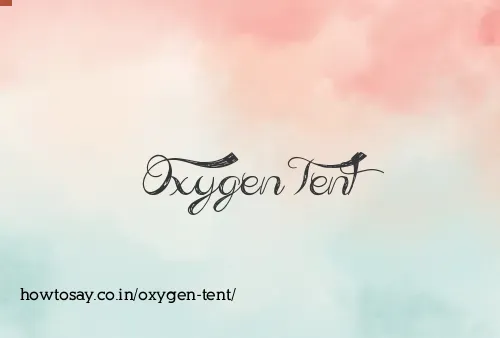 Oxygen Tent
