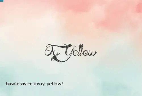 Oy Yellow