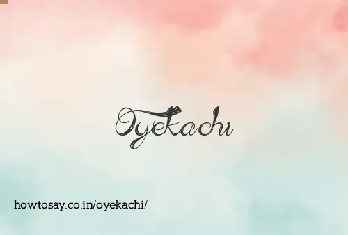 Oyekachi