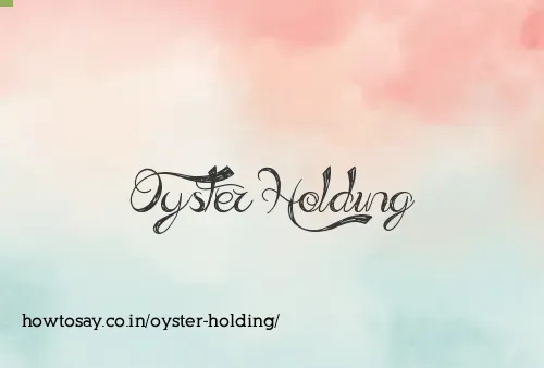 Oyster Holding