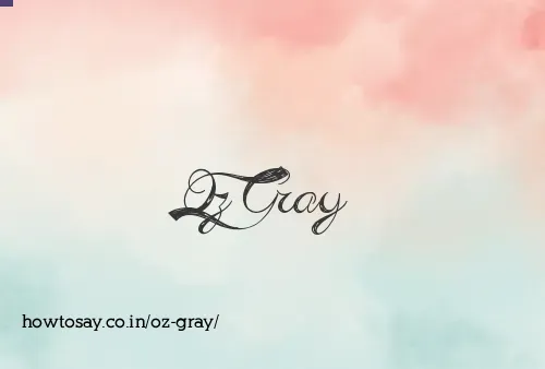 Oz Gray