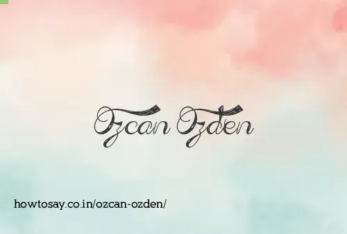Ozcan Ozden