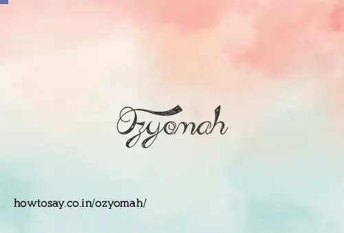 Ozyomah