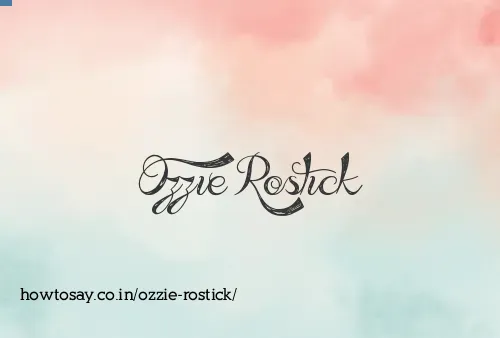 Ozzie Rostick