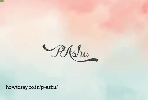 P Ashu