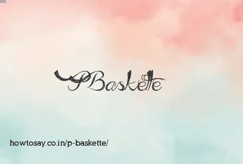 P Baskette