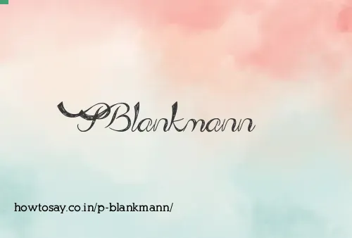 P Blankmann