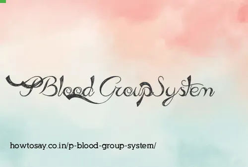 P Blood Group System