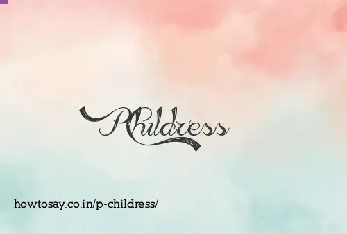 P Childress
