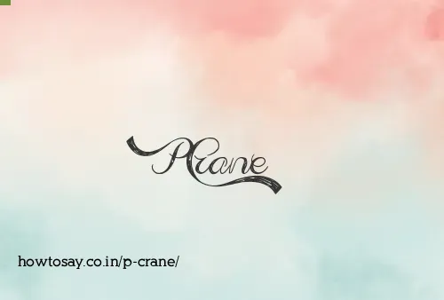 P Crane