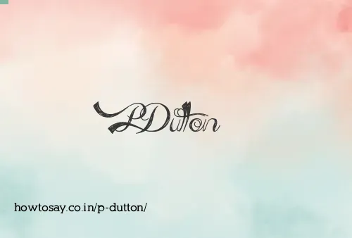 P Dutton