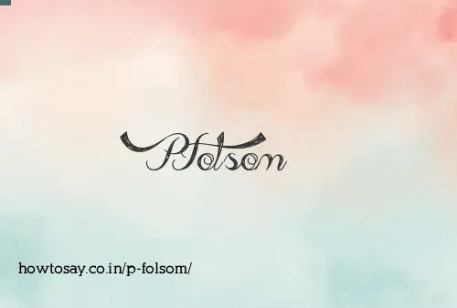 P Folsom