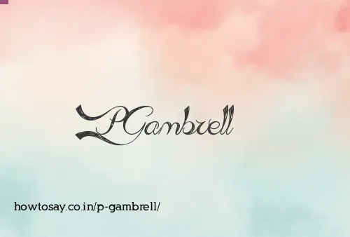 P Gambrell