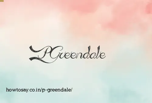 P Greendale