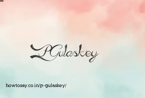 P Gulaskey