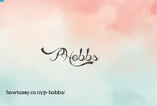 P Hobbs