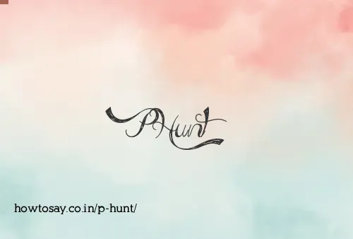 P Hunt