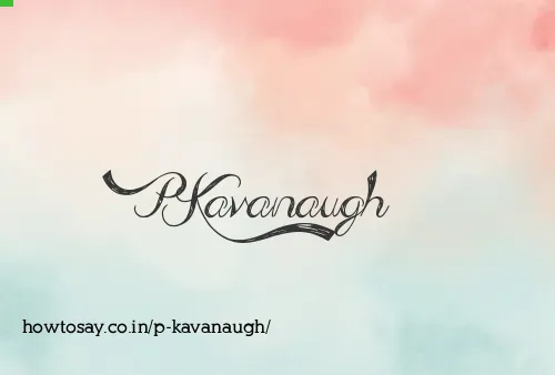 P Kavanaugh