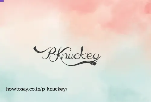 P Knuckey