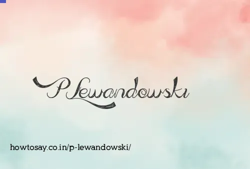 P Lewandowski