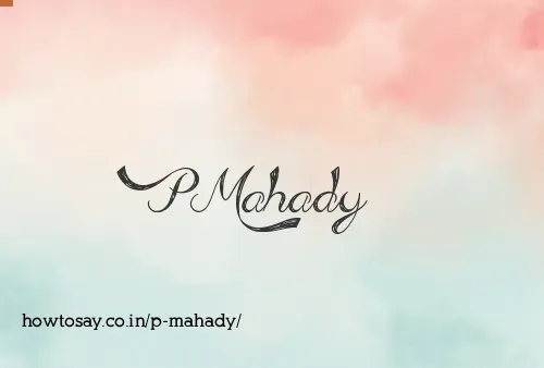 P Mahady