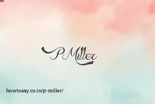 P Miller