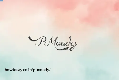 P Moody