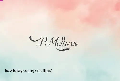 P Mullins