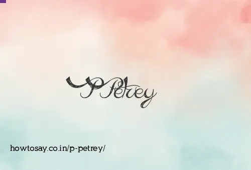 P Petrey