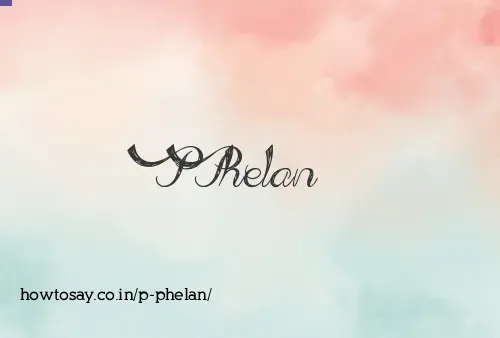 P Phelan