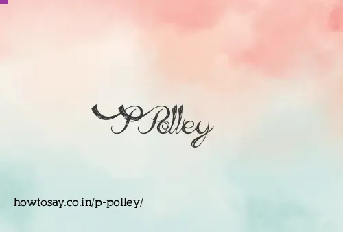 P Polley